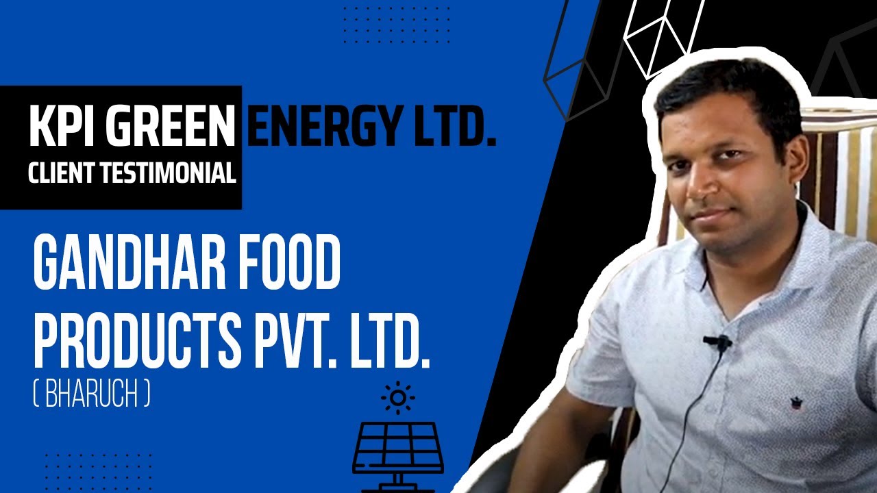 KPI Green Energy Ltd - Client Testimonial - Gandhar Food Products Pvt. Ltd.